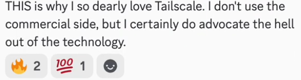 Folks love Tailscale